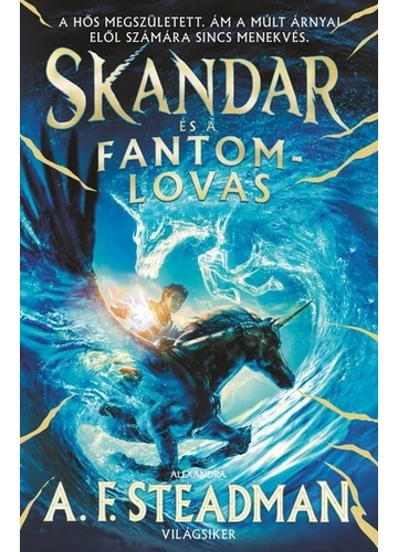 Skandar és a fantomlovas - Skandar 2. A. F. Steadman, topbook, konyvaruhaz.eu, 