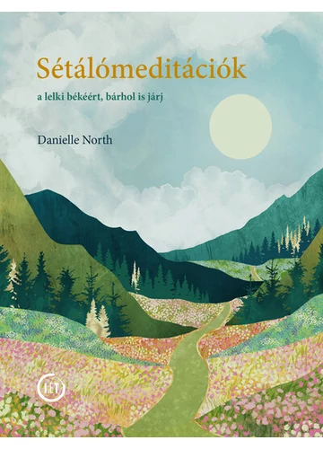 Sétálómeditáció - A lelki békéért, bárhol is járj Danielle North, topbook, konyvaruhaz.eu, 