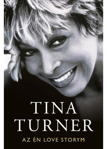 My Love Story - Az én Love storym TINA TURNER, topbook, konyvaruhaz.eu, 