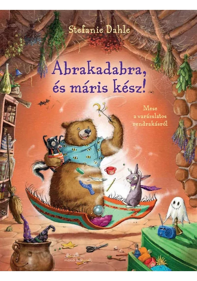 Abrakadabra és máris kész! - Mese a varázslatos rendrakásról Stefanie Dahle, topbook, konyvaruhaz.eu,