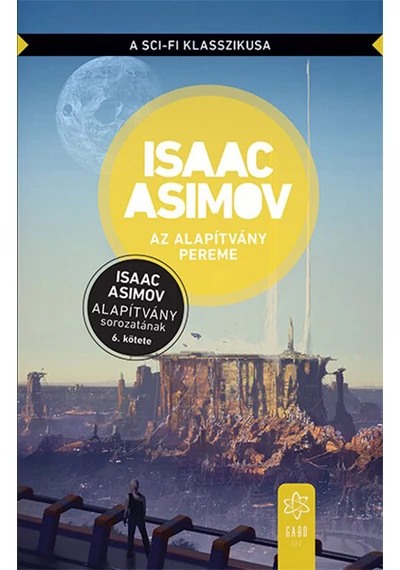 Az Alapítvány pereme Alapítvány sorozat 6. - Isaac Asimov, könyváruház, 