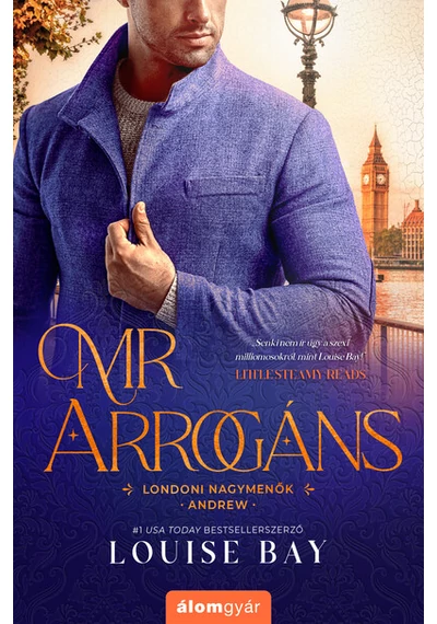 Mr. Arrogáns - Londoni nagymenők - Andrew Louise Bay, konyvaruhaz.eu, 