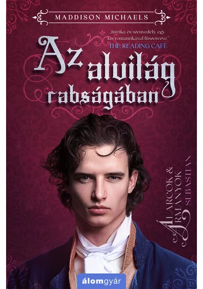 Az alvilág rabságában - Sebastian - Álarcok és ármányok Maddison Michaels, konyvaruhaz.eu, 