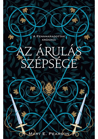 Az árulás szépsége - A fennmaradottak krónikái 3. (új kiadás) Mary E. Pearson, topbook, konyvaruhaz.eu, 