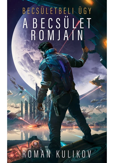 A becsület romjain - Becsületbeli ügy I. rész Roman Kulikov, konyvaruhaz.eu, 