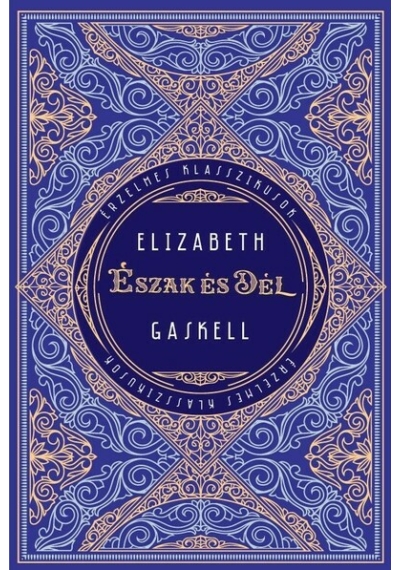 Észak és Dél - Érzelmes klasszikusok Elizabeth Gaskell, könyváruház.eu, 