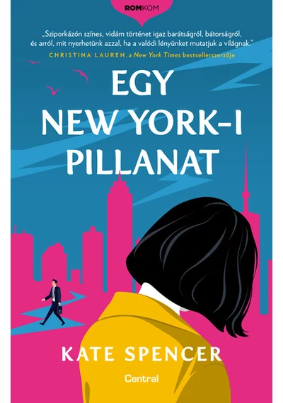 Egy New York-i pillanat - Romkom-sorozat Kate Spencer, konyvaruhaz.eu, 