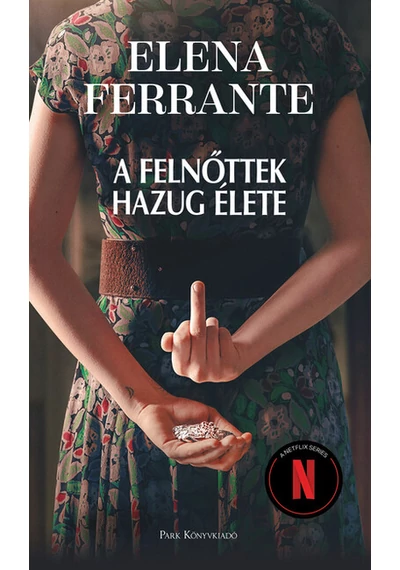 A felnőttek hazug élete (új kiadás) Elena Ferrante, topbook, konyvaruhaz.eu, 