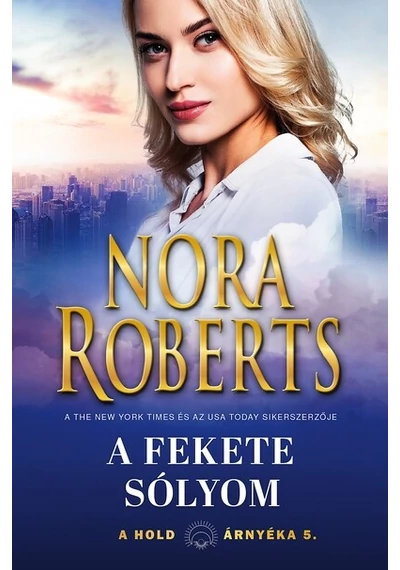 A fekete sólyom - A hold árnyéka 5. (3. kiadás) Nora Roberts, konyvaruhaz.eu, 