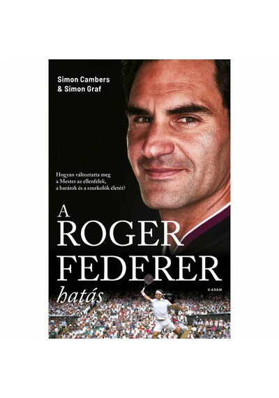 A Roger Federer-hatás Simon Cambers, Simon Graf, topbook, konyvaruhaz.eu, 