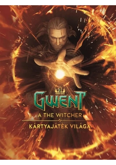 Gwent - A The Witcher kártyajáték képeskönyve - The Witcher/Vaják, topbook, konyvaruhaz.eu, 