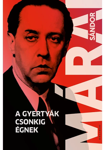 A gyertyák csonkig égnek (új kiadás) Márai Sándor, topbook, konyvaruhaz.eu, 