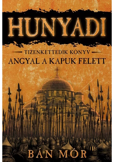 Hunyadi 12. - Angyal a kapuk felett Bán Mór, könyváruház.eu, 