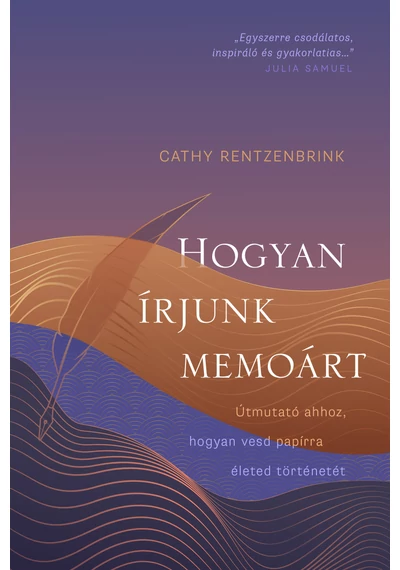  Hogyan írjunk memoárt Cathy Rentzenbrink	, konyvaruhaz.eu, 