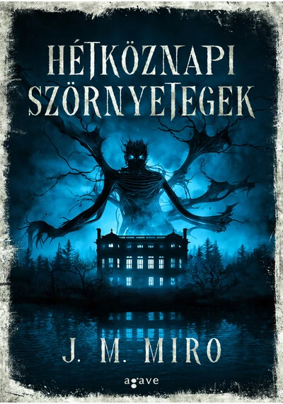 Hétköznapi szörnyetegek J. M. Miro, konyvaruhaz.eu, 