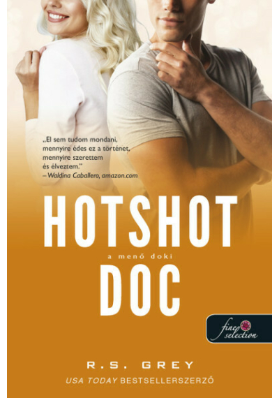 Hotshot Doc - A menő doki R. S. Grey, könyváruház, 