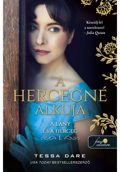 A hercegné alkuja - A lány és a herceg 1. Tessa Dare, topbook, konyvaruhaz.eu, 