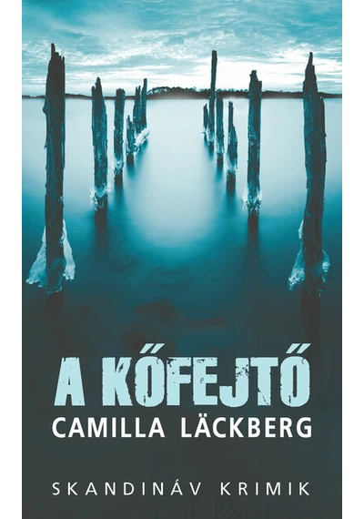 A kőfejtő – zsebkönyv - Skandináv krimik Camilla Lackberg., topbook, konyvaruhaz.eu, 