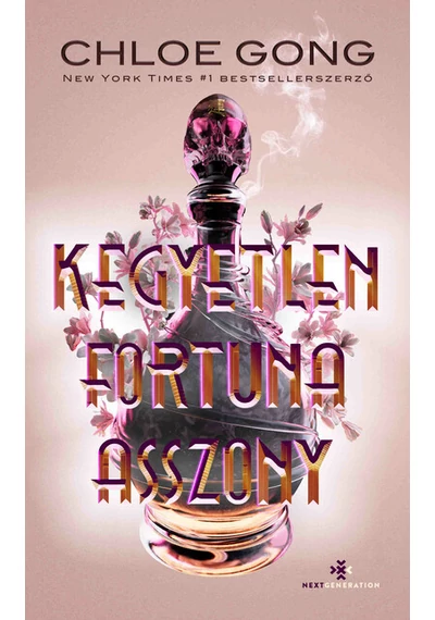 Kegyetlen Fortuna asszony Next Generation Könyvek sorozat Chloe Gong, konyvaruhaz.eu, 
