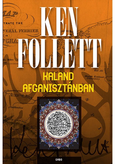 Kaland Afganisztánban (új kiadás) Ken Follett, konyvaruhaz.eu, 
