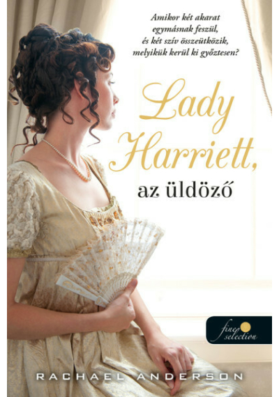 Lady Harriet, az üldöző - Tanglewood 3. Rachael Anderson, topbook, konyvaruhaz.eu, 