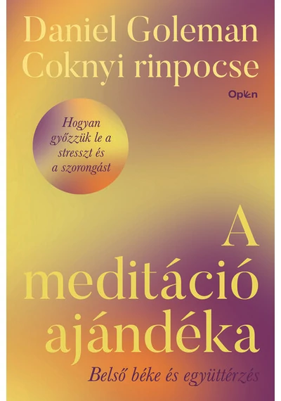 A meditáció ajándéka - Belső béke és együttérzés Coknyi rinpocse, Daniel Goleman, konyvaruhaz.eu,