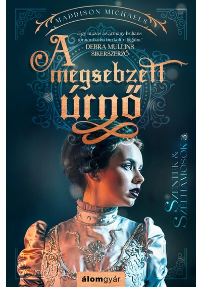 A megsebzett úrnő - Szentek és szélhámosok 3. Maddison Michaels, konyvaruhaz.eu, 