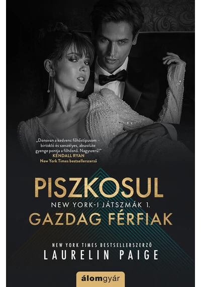 Piszkosul gazdag férfiak New York-i játszmák 1. - Laurelin Paige, könyváruház.eu, 