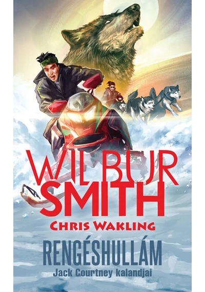 Rengéshullám, Jack Courtney kalandjai 3., Chris Walking, Wilbur Smith, könyváruház.eu,