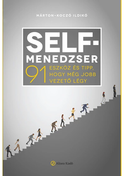 Self-menedzser - 91 eszköz és tipp, hogy még jobb vezető légy Márton-Koczó Ildikó, konyvaruhaz.eu, 