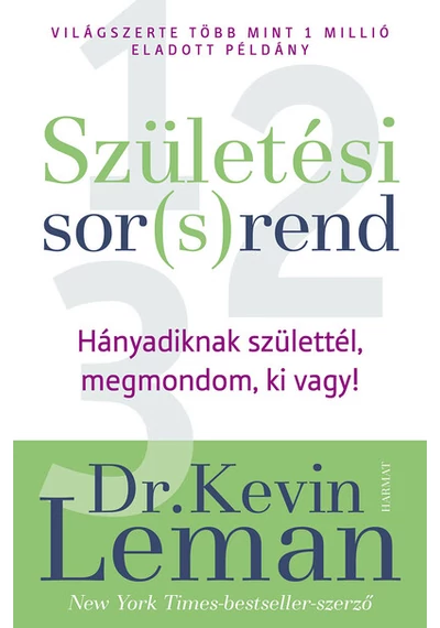 Születési sor(s)rend - Hányadiknak születtél? Megmondom, ki vagy! (új kiadás) Kevin Leman, könyváruház, 