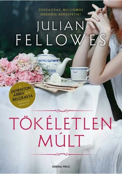 Tökéletlen múlt Julian Fellowes, topbook, konyvaruhaz.eu, 