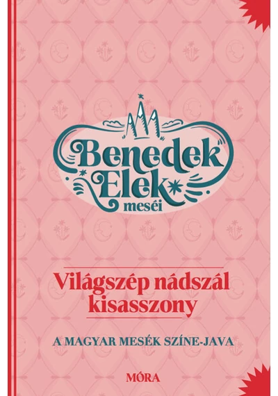 Világszép nádszál kisasszony - Benedek Elek, topbook, konyvaruhaz.eu, 