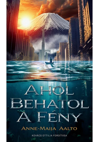Ahol behatol a fény Anne-Maija Aalto, topbook, konyvaruhaz.eu, 