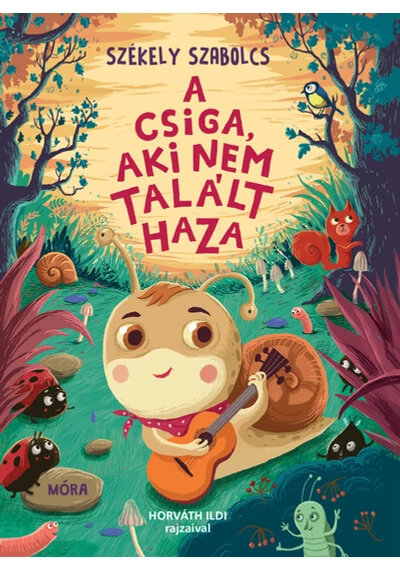 A csiga, aki nem talált haza Székely Szabolcs, topbook, konyvaruhaz.eu, 
