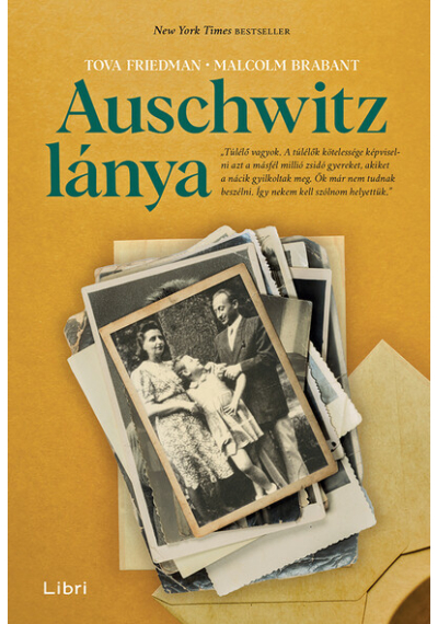 Auschwitz lánya Malcolm Brabant, Tova Friedman, topbook, konyvaruhaz.eu, 