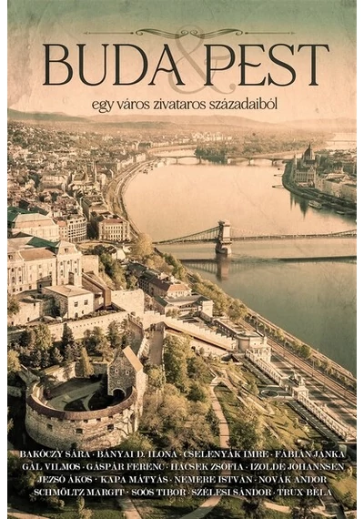Buda &amp; Pest - Egy város zivataros századaiból , topbook, konyvaruhaz.eu, 