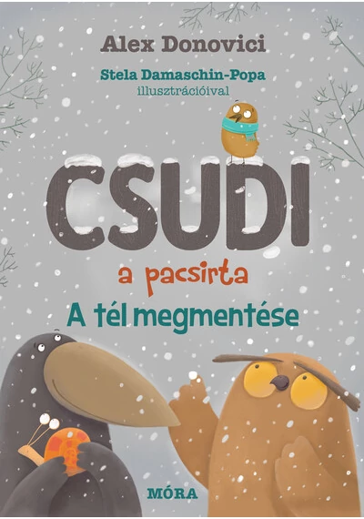 Csudi, a pacsirta - A tél megmentése Alex Donovici, topbook, konyvaruhaz.eu, 
