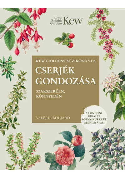 Cserjék gondozása szakszerűen, könnyedén Valerie Boujard, topbook, oonyvaruhaz.eu,
