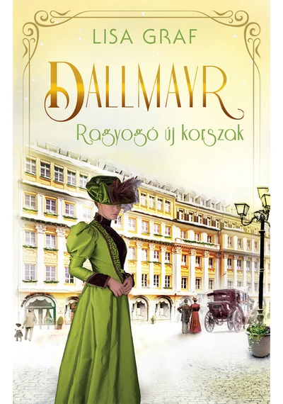 Dallmayr 3. - Ragyogó új korszak Lisa Graf, topbook, konyvaruhaz.eu, 