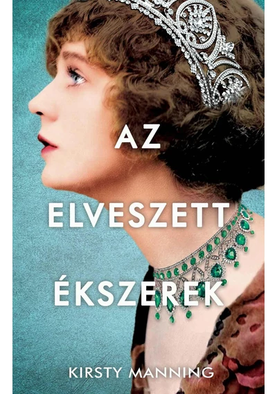Az elveszett ékszerek  Kirsty Manning, topbook, konyvaruhaz.eu, 