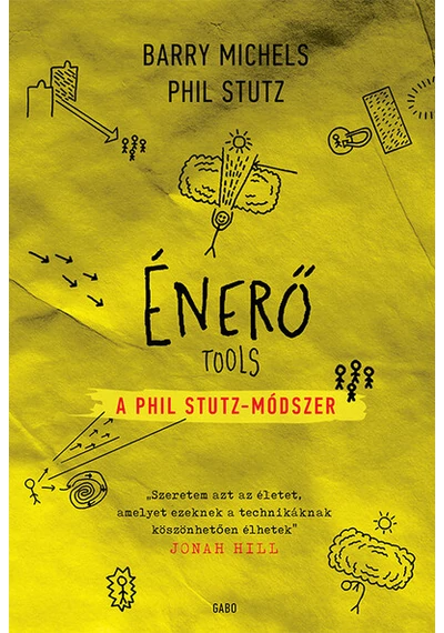 Énerő - A Phil Stutz-módszer Barry Michels, Phil Stutz, topbook, konyvaruhaz.eu, 