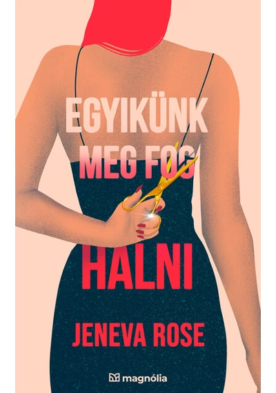Egyikünk meg fog halni Jeneva Rose, topbook, konyvaruhaz.eu, 