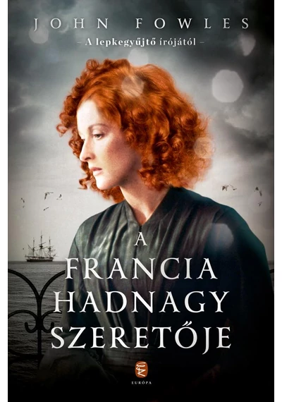 A francia hadnagy szeretője John Fowles, topbook, konyvaruhaz.eu, 