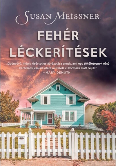 Fehér léckerítések Susan Meissner, topbook, konyvaruhaz.eu, 