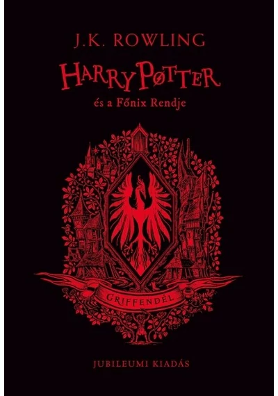 Harry Potter és a Főnix Rendje - Griffendéles kiadás J. K. Rowling, topbook, konyvaruhaz.eu, 