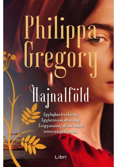 Hajnalföld - Dagályfölde-sorozat Philippa Gregory, topbook, konyvaruhaz.eu, 