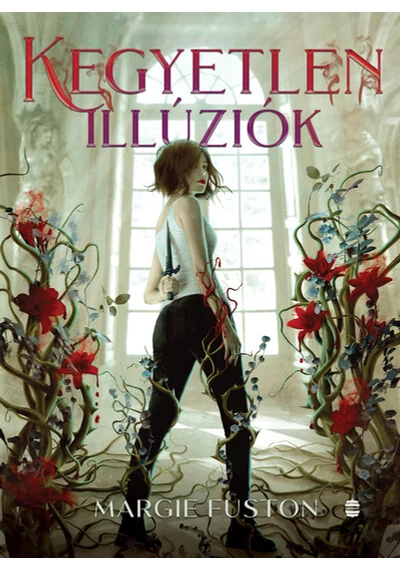 Kegyetlen illúziók Margie Fuston, topbook, konyvaruhaz.eu, 