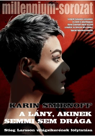 A lány, akinek semmi sem drága - Millennium-sorozat 7. Karin Smirnoff, topbook, konyvaruhaz.eu, 