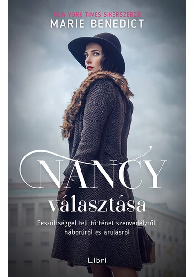 Nancy választása - Feszültséggel teli történet szenvedélyről, háborúról és árulásról Marie Benedict, topbook, konyvaruhaz.eu, 